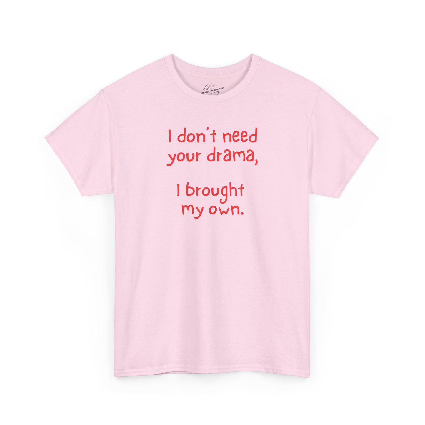 I Don't Need Your Drama