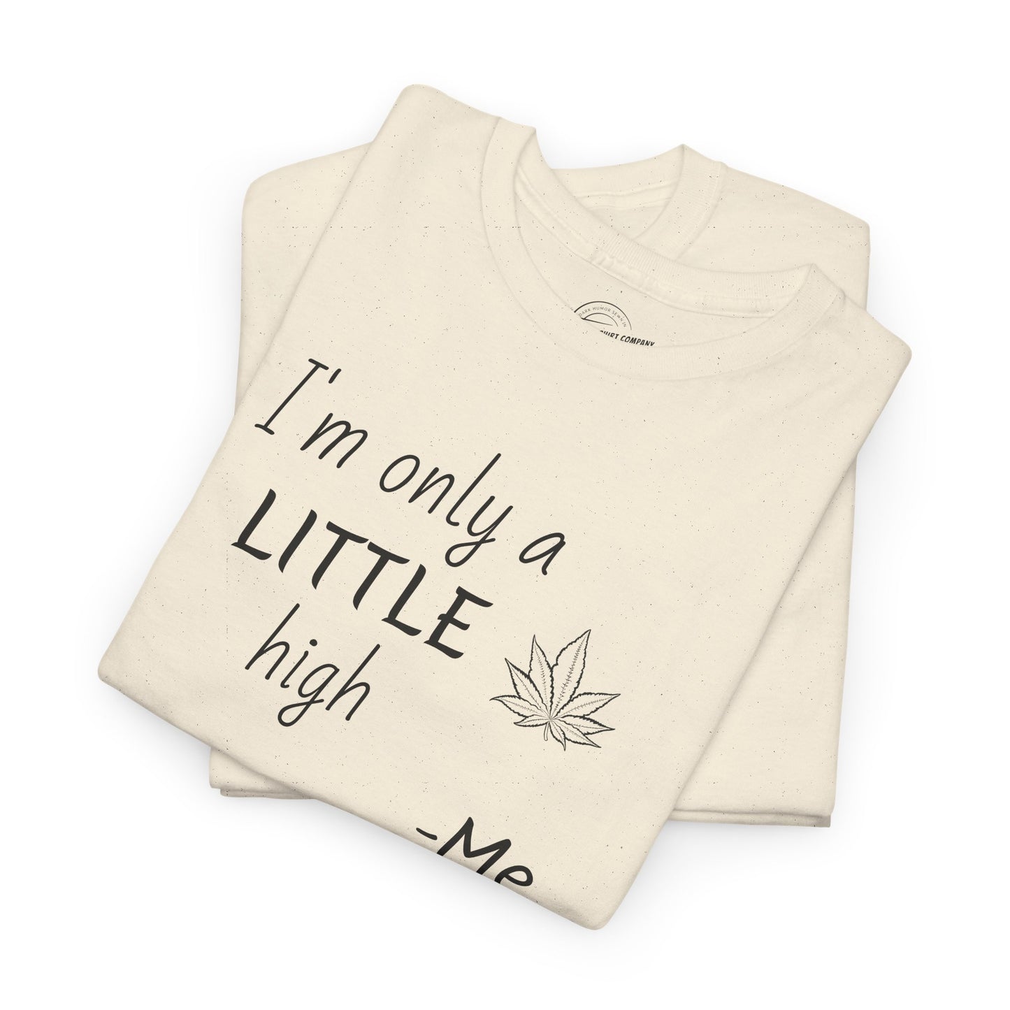 I'm Only A Little High