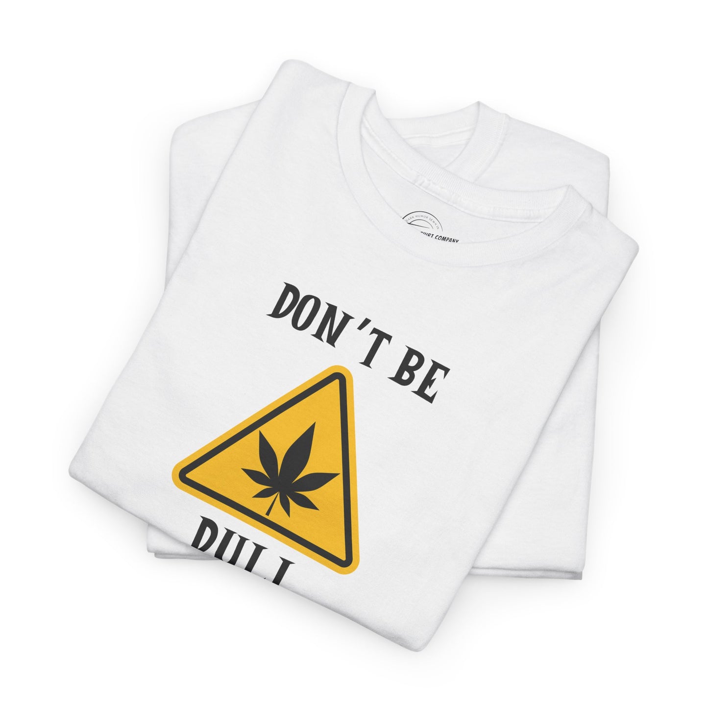 Don't Be Dull