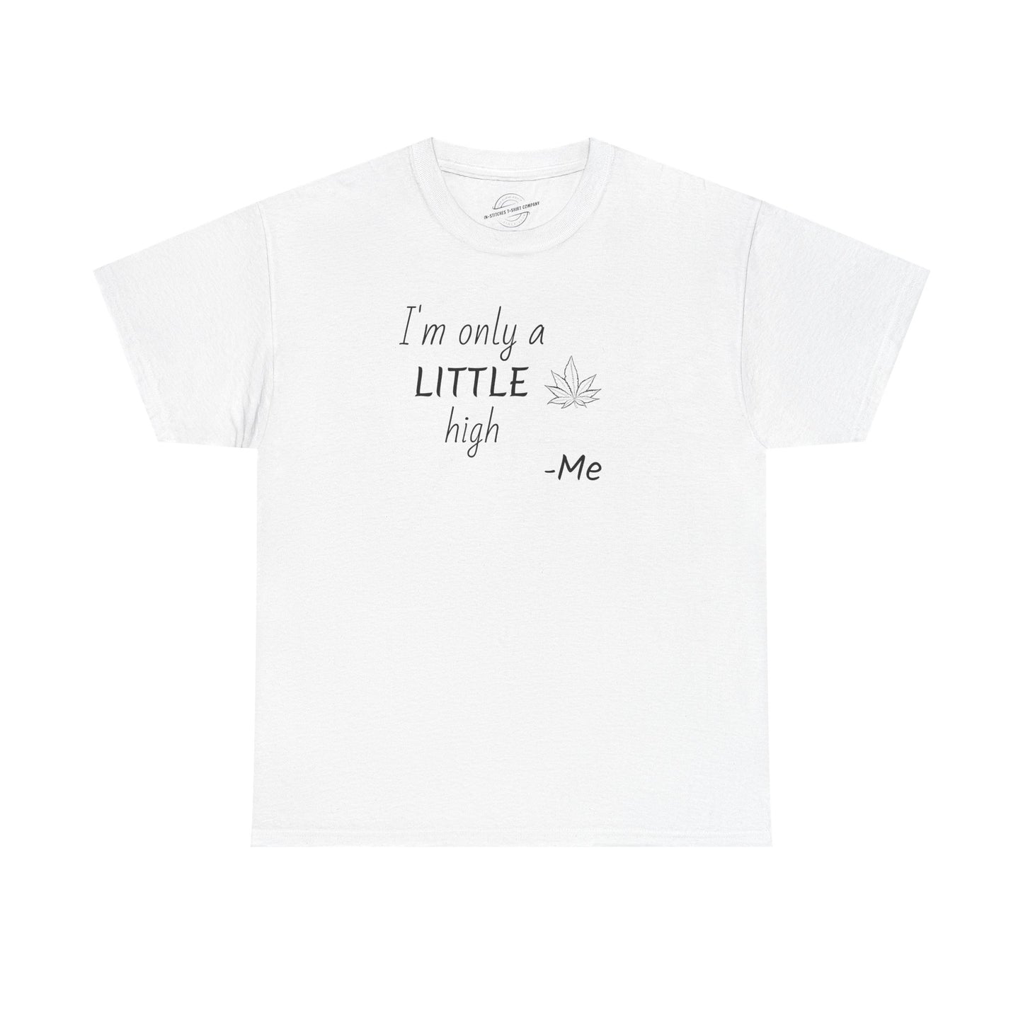 I'm Only A Little High