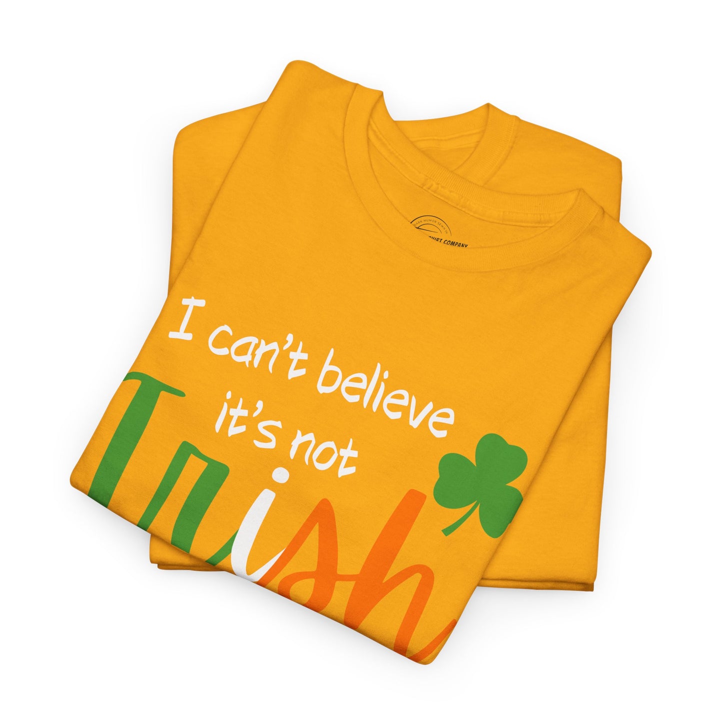 I Can't Believe It's Not Irish