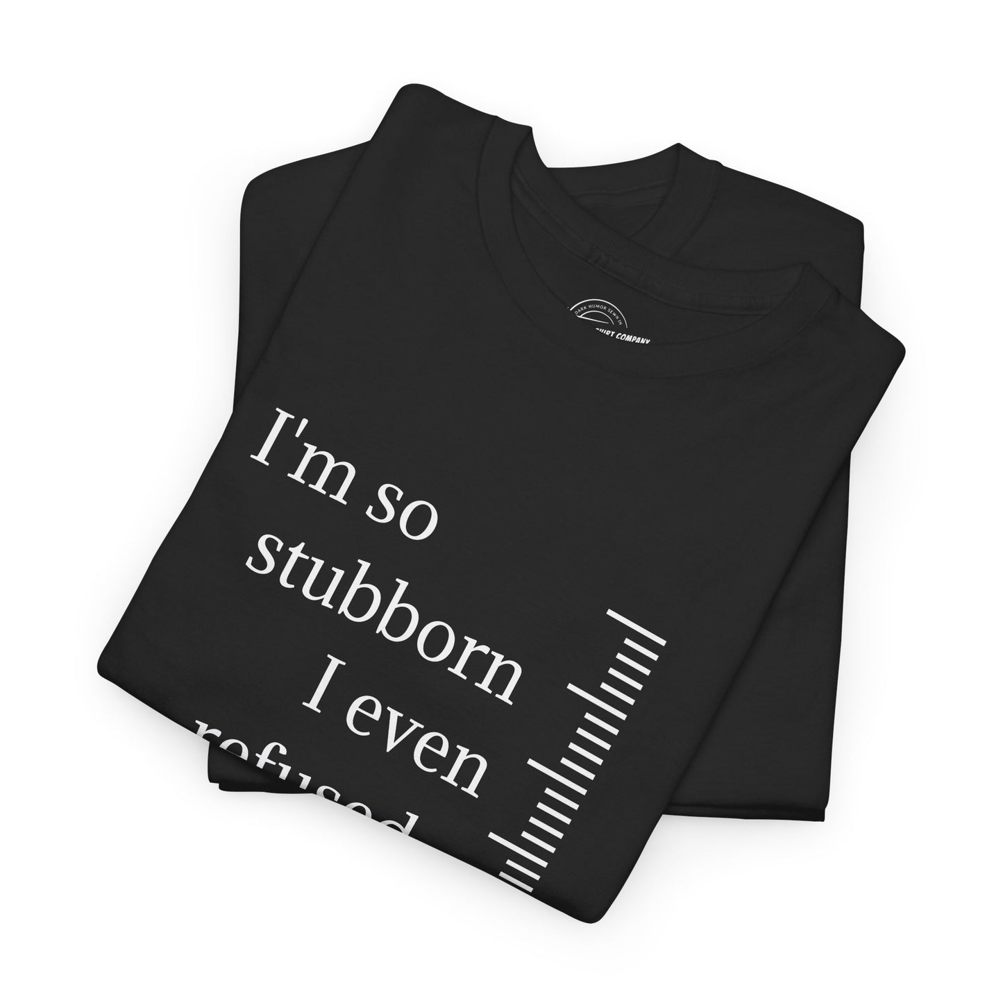 Stubborn